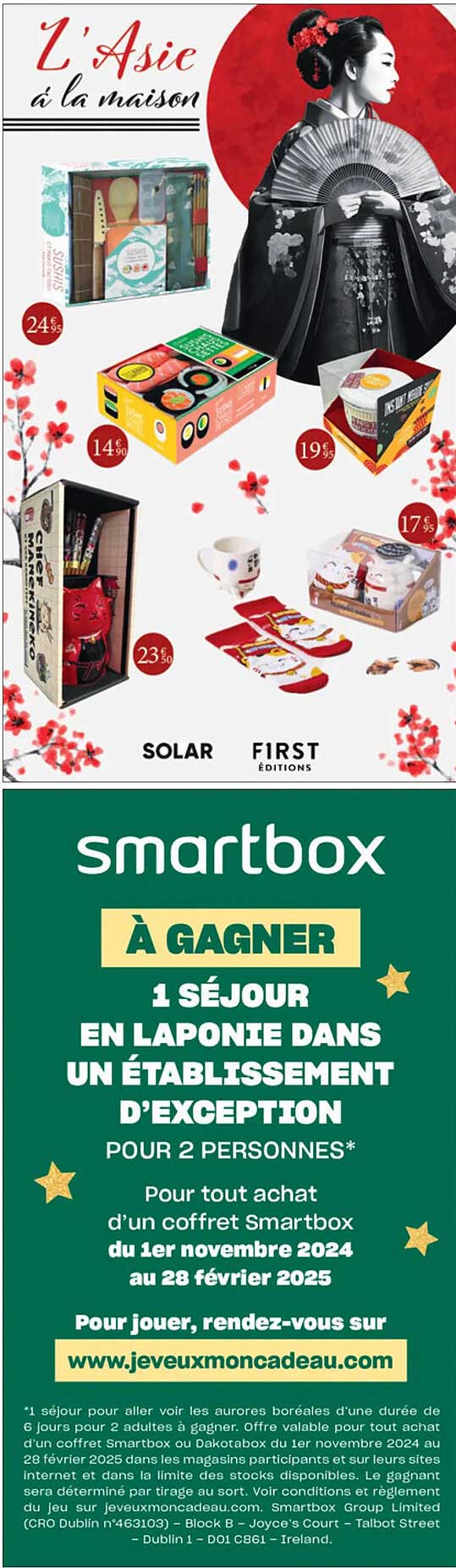 L'Asie à la maison  
smartbox  
À GAGNER  
1 SÉJOUR EN LAPONIE DANS UN ÉTABLISSEMENT D'EXCEPTION POUR 2 PERSONNES*