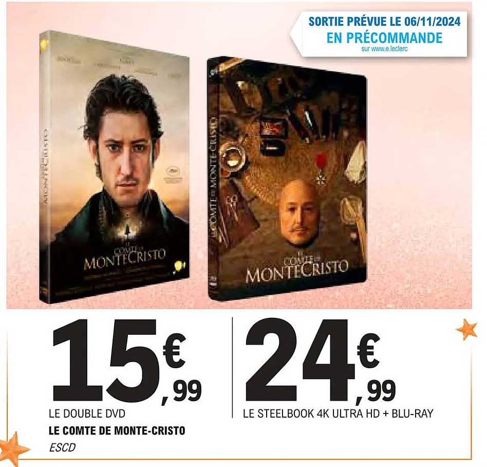 LE DOUBLE DVD  
LE COMTE DE MONTE-CRISTO  
LE STEELBOOK 4K ULTRA HD + BLU-RAY  