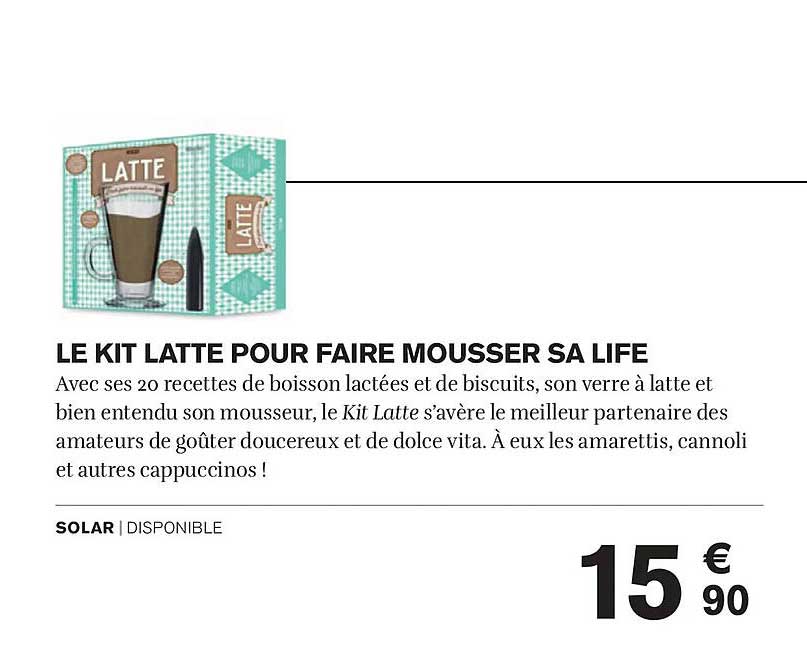 LE KIT LATTE POUR FAIRE MOUSSER SA LIFE