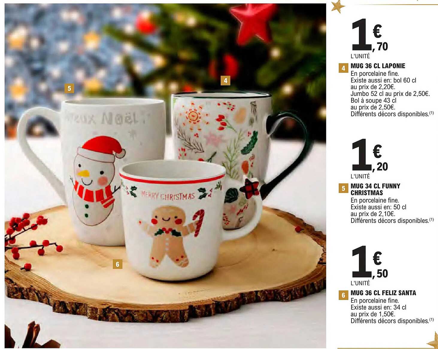 MUG 36 CL LAPONIE  
MUG 34 CL FUNNY CHRISTMAS  
MUG 36 CL FELIZ SANTA