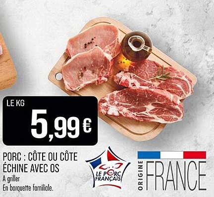 PORC : CÔTE OU CÔTE ÉCHINE AVEC OS