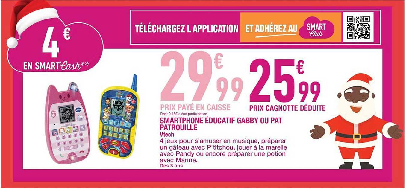 SMARTPHONE ÉDUCATIF GABBY OU PAT PATROUILLE Vtech