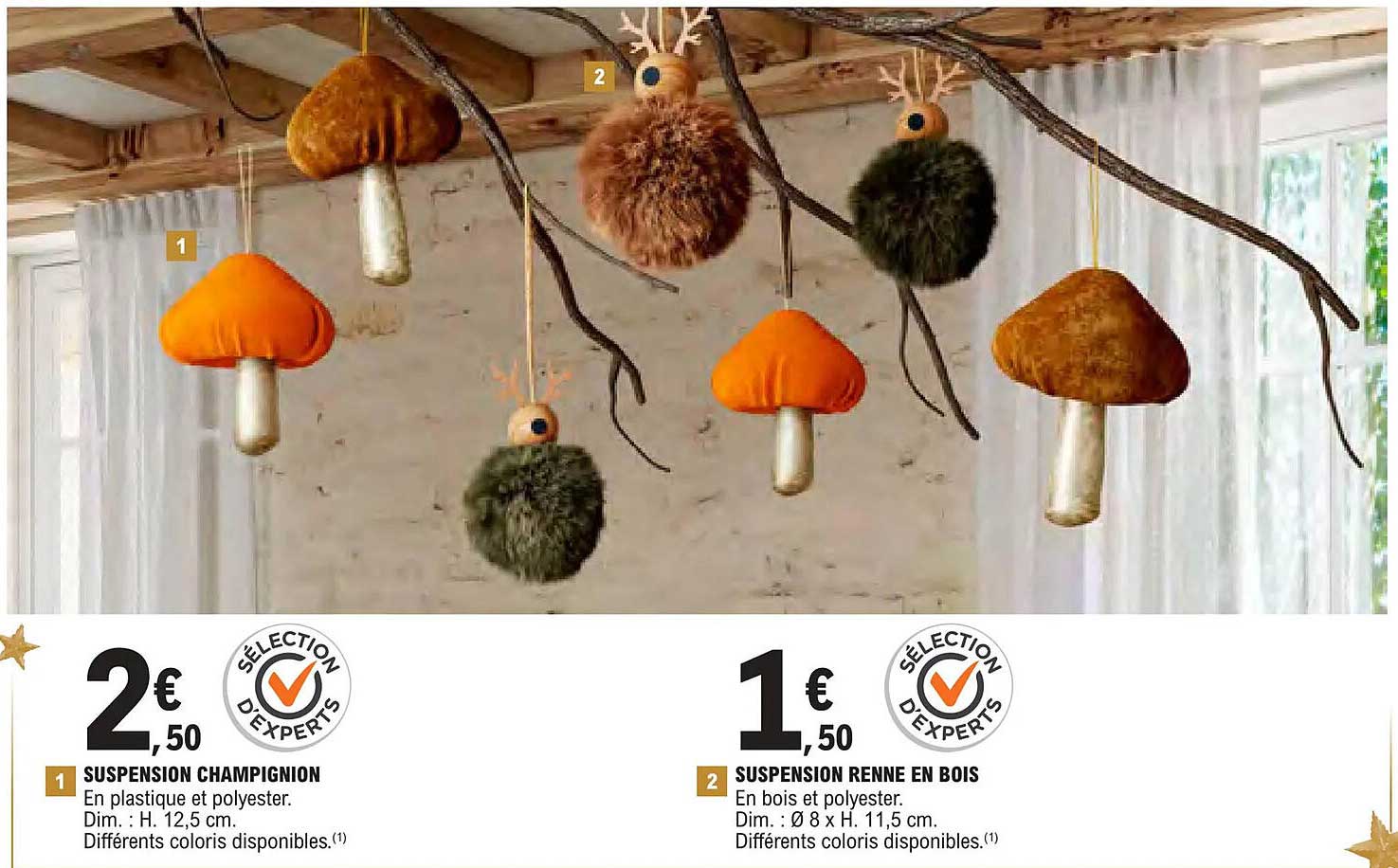 SUSPENSION CHAMPIGNON  
SUSPENSION RENNE EN BOIS  