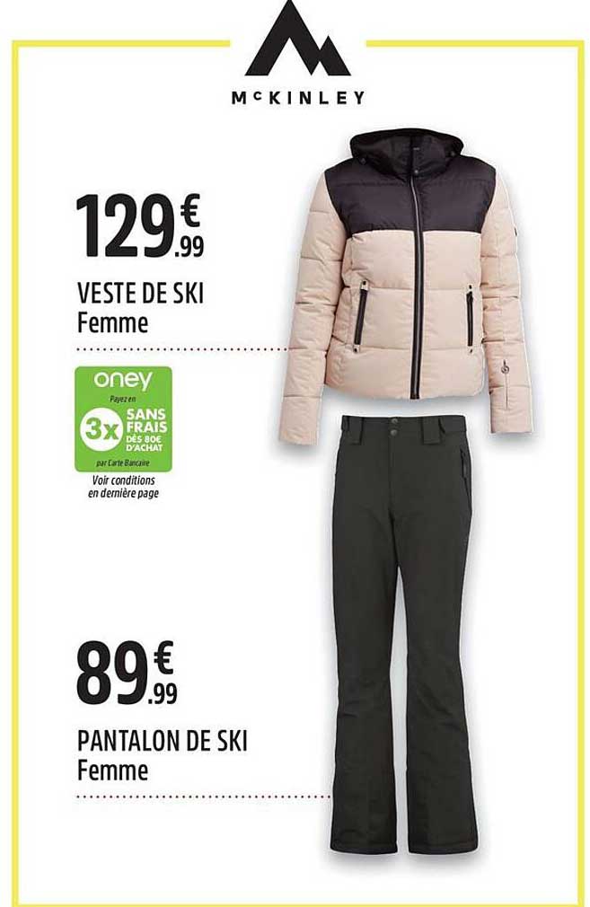 VESTE DE SKI Femme  
PANTALON DE SKI Femme