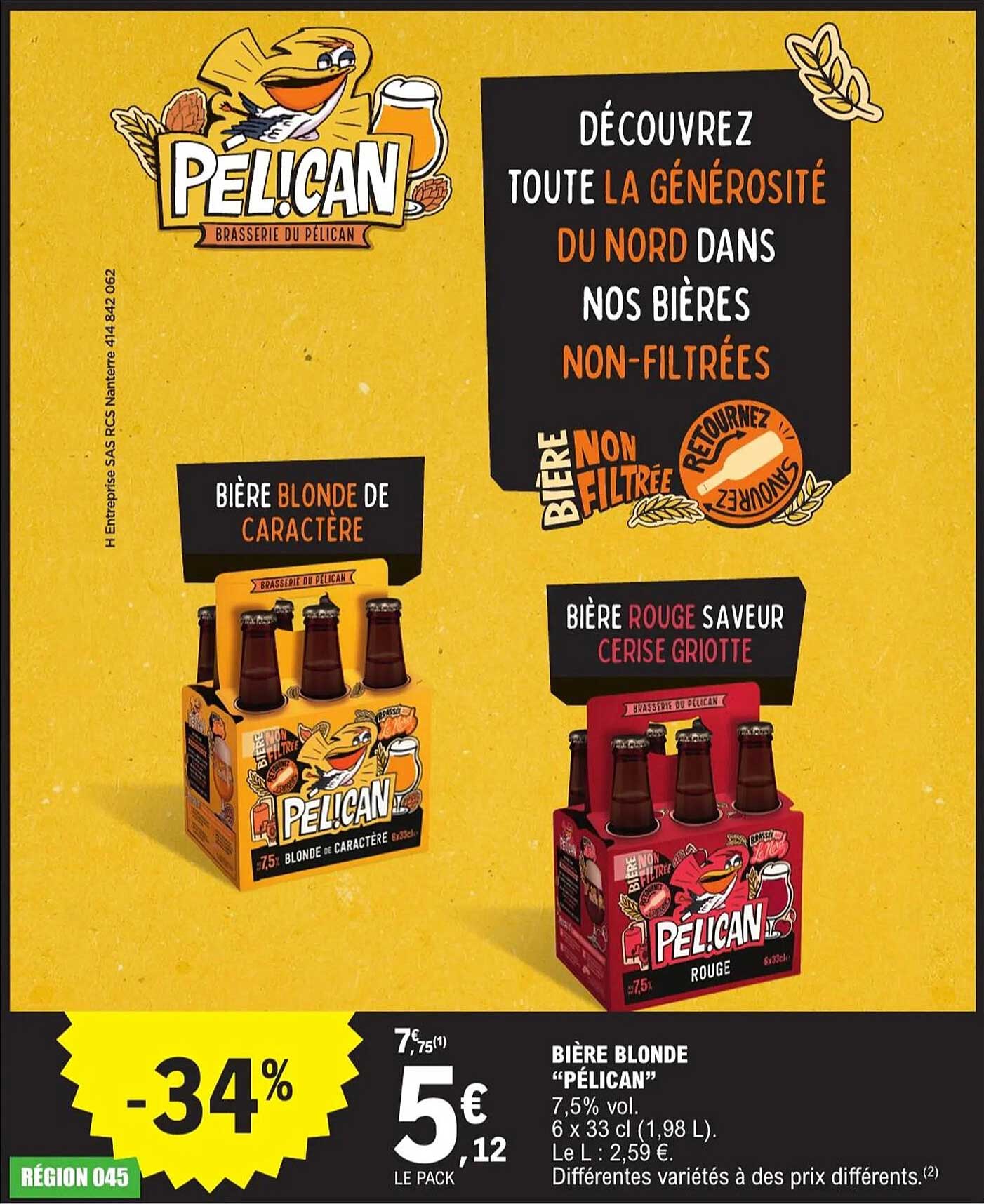 Bière blonde de caractère  
Bière rouge saveur cerise griotte  
Bière blonde "Pélican"  