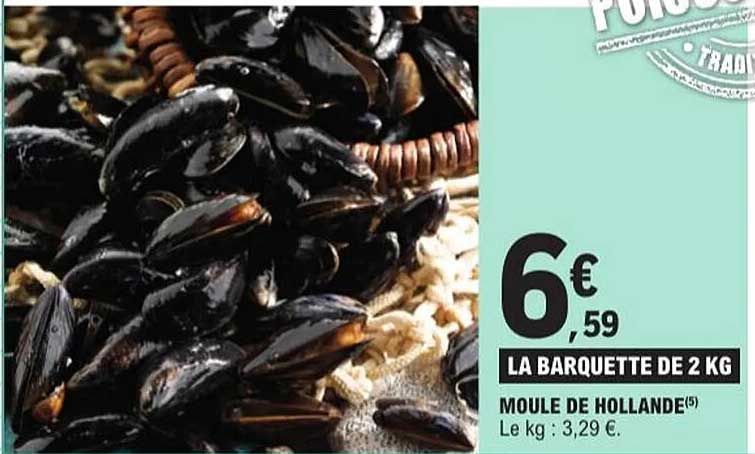 LA BARQUETTE DE 2 KG MOULE DE HOLLANDE