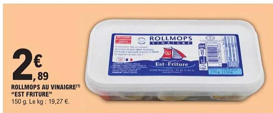 ROLLMOPS AU VINAIGRE "EST FRITURE"