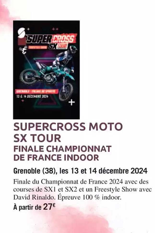 SUPERCROSS MOTO SX TOUR  
FINALE CHAMPIONNAT DE FRANCE INDOOR