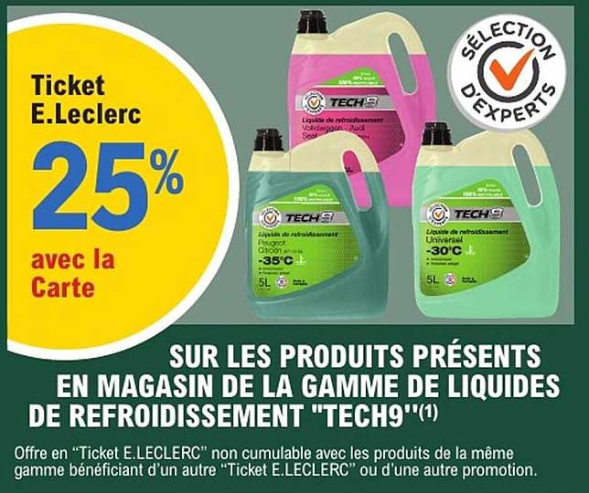 SUR LES PRODUITS PRÉSENTS EN MAGASIN DE LA GAMME DE LIQUIDES DE REFROIDISSEMENT "TECH9"