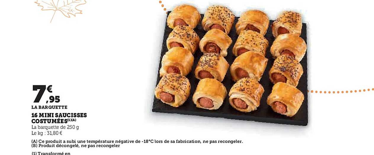 16 MINI SAUCISSES COSTUMÉES