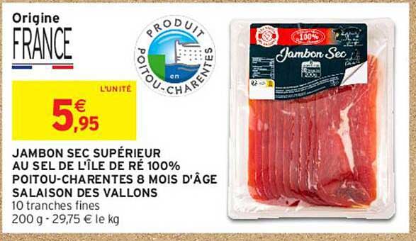 JAMBON SEC SUPÉRIEUR AU SEL DE L'ÎLE DE RÉ 100% POITOU-CHARENTES 8 MOIS D'ÂGE SALAISON DES VALLONS