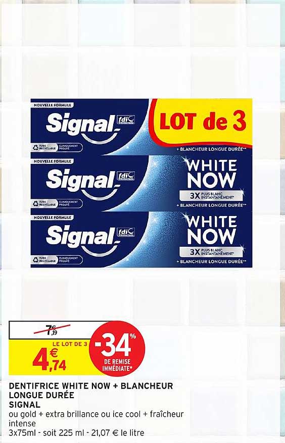 LOT de 3 DENTIFRICE WHITE NOW + BLANCHEUR LONGUE DURÉE SIGNAL