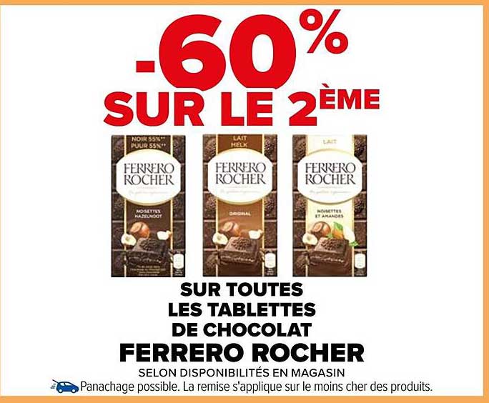 -60% SUR LE 2ÈME SUR TOUTES LES TABLETTES DE CHOCOLAT FERRERO ROCHER