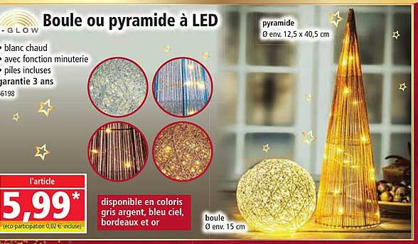 Boule ou pyramide à LED