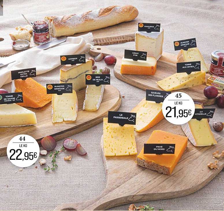 Monderet extra vieille  
Tomme de Savoie  
Brie de Meaux  
Munster d'Eté  
Languot d'Yvon  
Le Passendale  
Saveurs des Flandres  
La Citéabelle  
Pavé du Nord  
Tomme aux Orties  