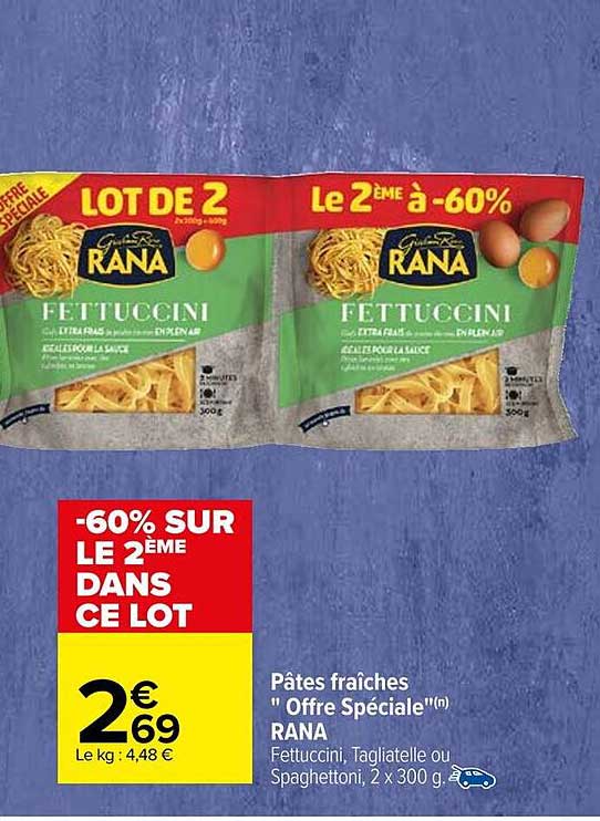 Pâtes fraîches " Offre Spéciale"(n) RANA