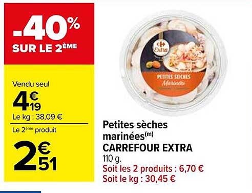 Petites sèches marinées(m) CARREFOUR EXTRA