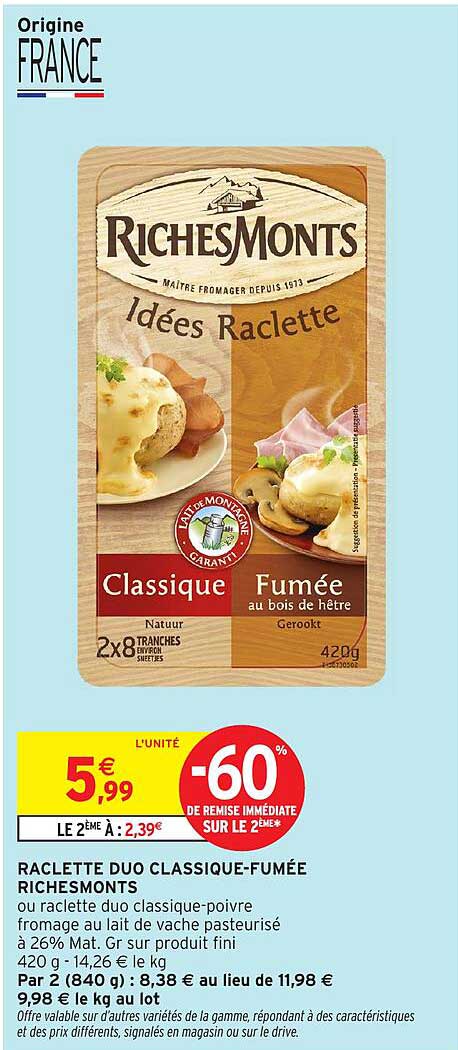 RACLETTE DUO CLASSIQUE-FUMÉE RICHESMONTS