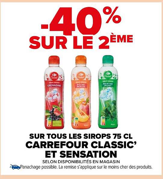 SUR TOUS LES SIROPS 75 CL CARREFOUR CLASSIC' ET SENSATION