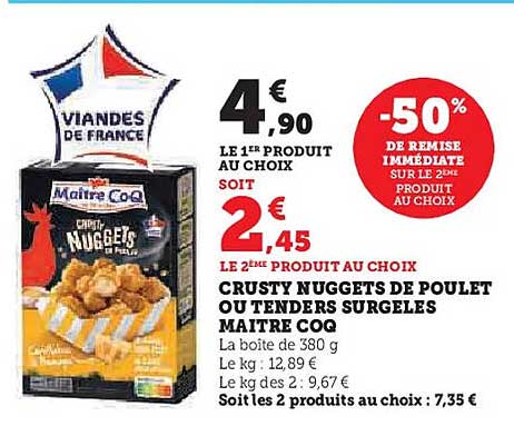 CRUSTY NUGGETS DE POULET OU TENDERS SURGELES MAITRE COQ