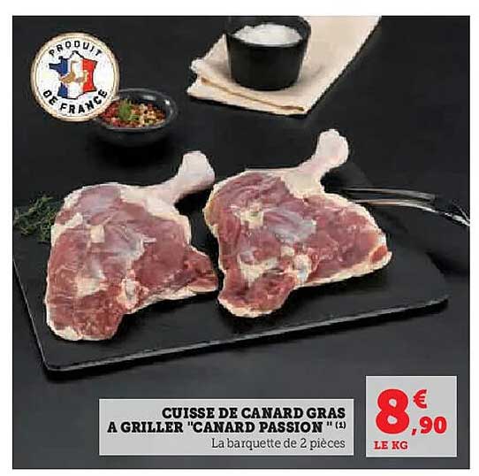 CUISSE DE CANARD GRAS A GRILLER "CANARD PASSION"