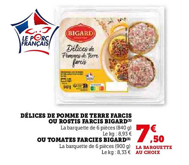 DÉLICES DE POMME DE TERRE FARCIS OU ROSTIS FARCIS BIGARD OU TOMATES FARCIES BIGARD