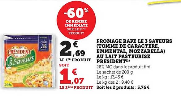 FROMAGE RAPE LE 3 SAVEURS (TOMME DE CARACTÈRE, EMMENTAL, MOZARELLA) AU LAIT PASTEURISÉ PRÉSIDENT