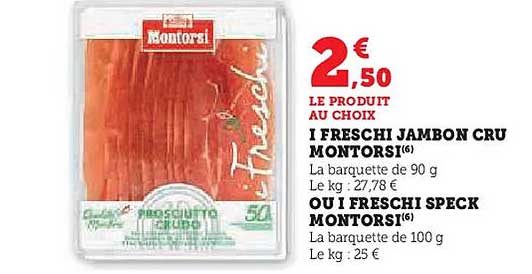 I FRESCHI JAMBON CRU MONTORSI