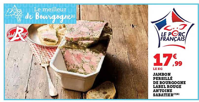 JAMBON PERSILÉ DE BOURGOGNE LABEL ROUGE ANTOINE SABATIER