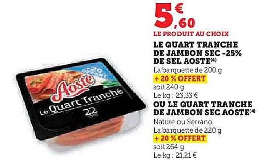 LE QUART TRANCHÉ DE JAMBON SEC -25% DE SEL AOSTE