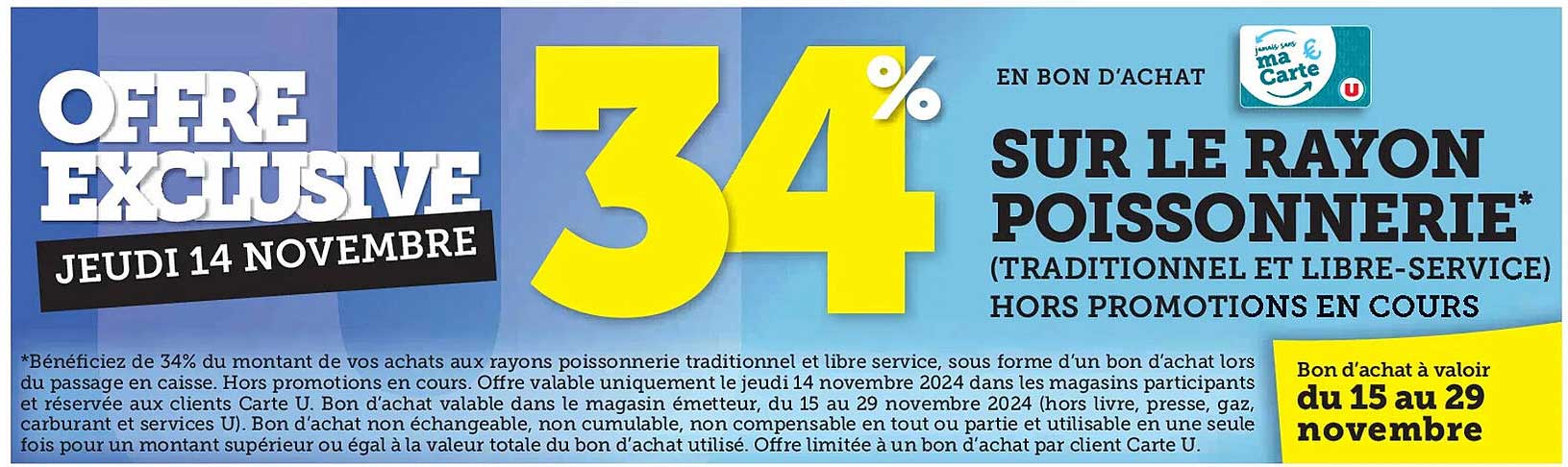 OFFRE EXCLUSIVE 34% SUR LE RAYON POISSONNERIE* (TRADITIONNEL ET LIBRE-SERVICE)