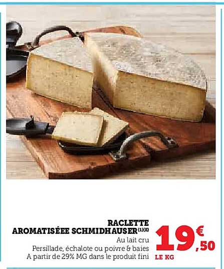 RACLETTE AROMATISÉE SCHMIDHAUSER