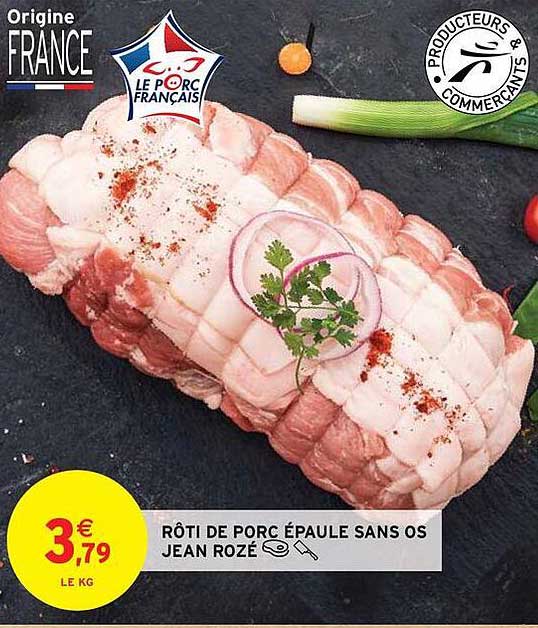 RÔTI DE PORC ÉPAULE SANS OS JEAN ROZÉ