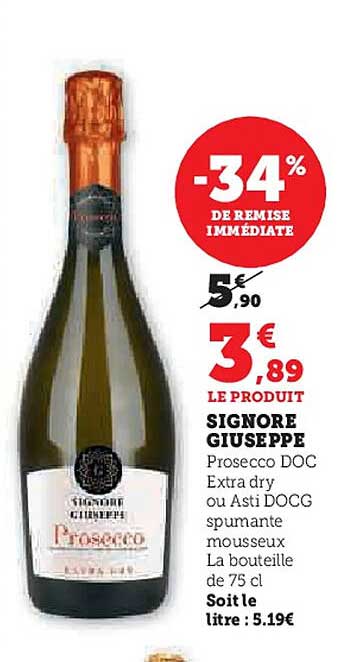 SIGNORE GIUSEPPE Prosecco DOC Extra dry ou Asti DOCG spumante mousseux