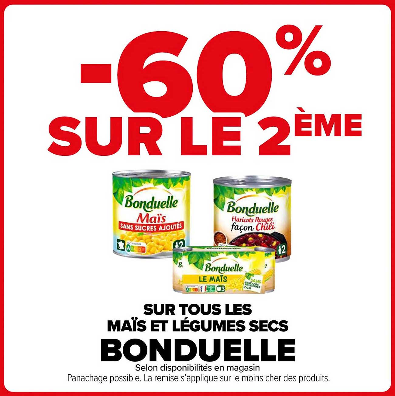 SUR TOUS LES MAÏS ET LÉGUMES SECS BONDUELLE