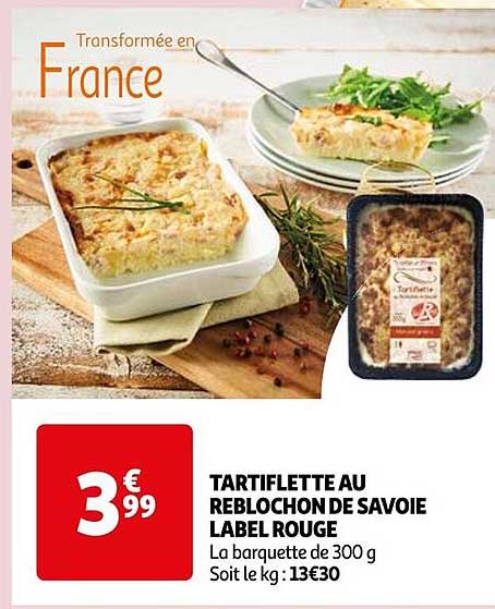 TARTIFLETTE AU REBLOCHON DE SAVOIE LABEL ROUGE