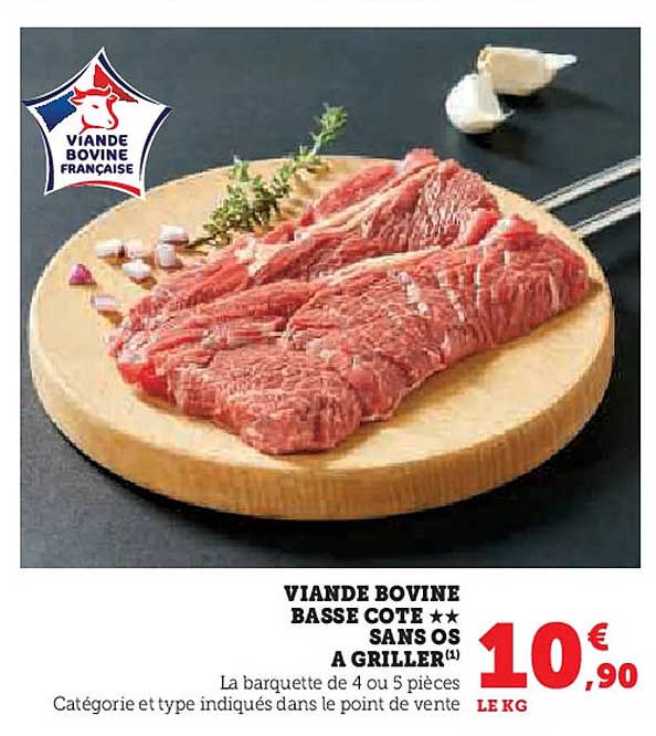 VIANDE BOVINE BASSE COTE ** SANS OS A GRILLER