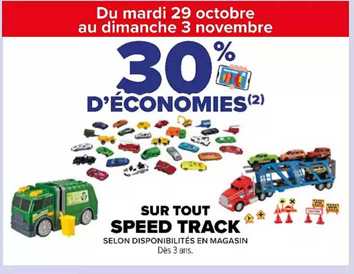 30% D'ÉCONOMIES SUR TOUT SPEED TRACK