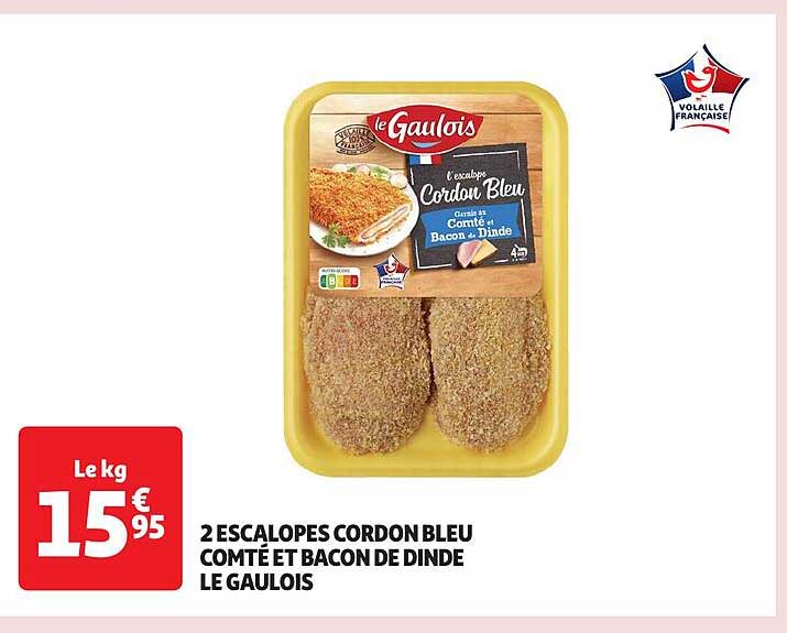 2 ESCALOPES CORDON BLEU COMTÉ ET BACON DE DINDE LE GAULOIS