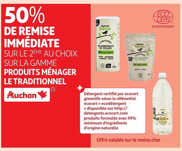 50% DE REMISE IMMÉDIATE SUR LE 2ÈME AU CHOIX SUR LA GAMME PRODUITS MÉNAGER LE TRADITIONNEL