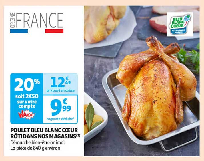 POULIET BLEU BLANC CŒUR RÔTIDANS NOS MAGASINS