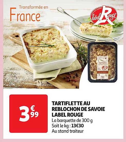 TARTIFLETTE AU REBLOCHON DE SAVOIE LABEL ROUGE