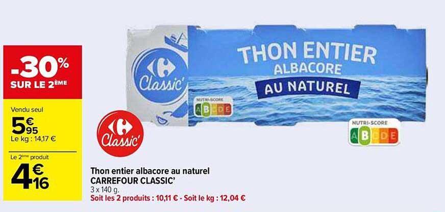 Thon entier albacore au naturel CARREFOUR CLASSIC'