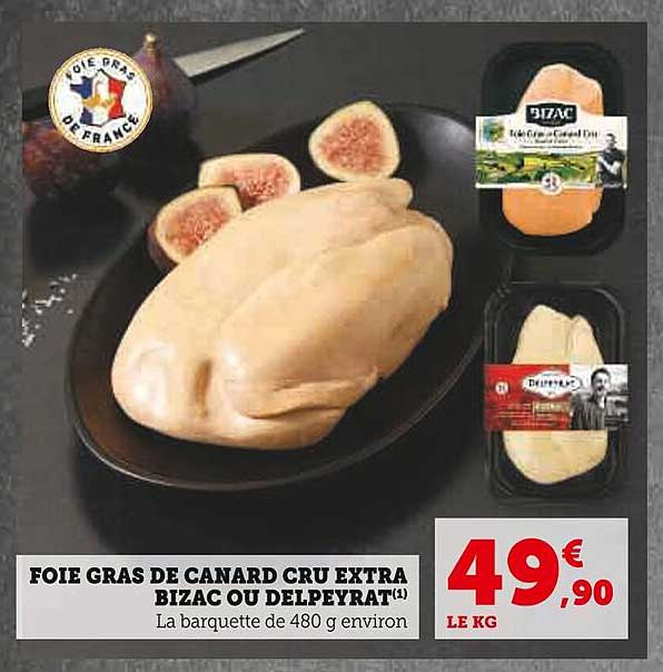 FOIE GRAS DE CANARD CRU EXTRA BIZAC OU DELPEYRATE