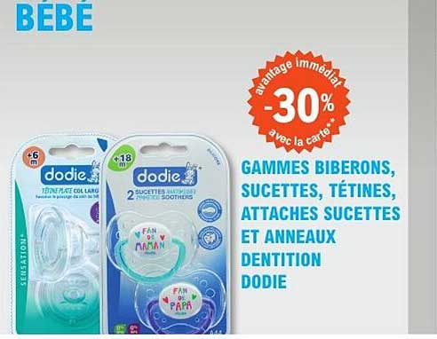 GAMMES BIBERONS, SUCETTES, TÉTINES, ATTACHES SUCETTES ET ANNEAUX DENTITION DODIE