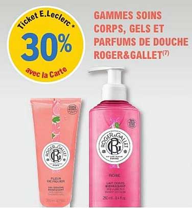 GAMMES SOINS CORPS, GELS ET PARFUMS DE DOUCHE ROGER & GALLET