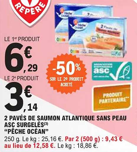 2 PAVÉS DE SAUMON ATLANTIQUE SANS PEAU ASC SURGELÉS “PÊCHE OCÉAN”