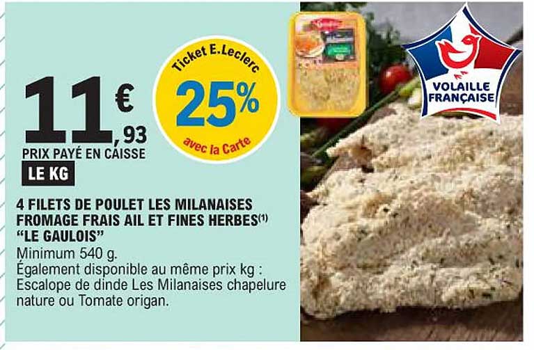 4 FILETS DE POULET LES MILANAISES FROMAGE FRAIS AIL ET FINES HERBES(*) "LE GAULOIS"