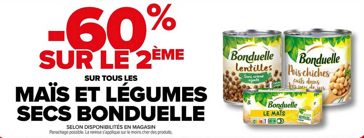 -60% SUR LE 2ème SUR TOUS LES MAÏS ET LÉGUMES SECS BONDUELLE