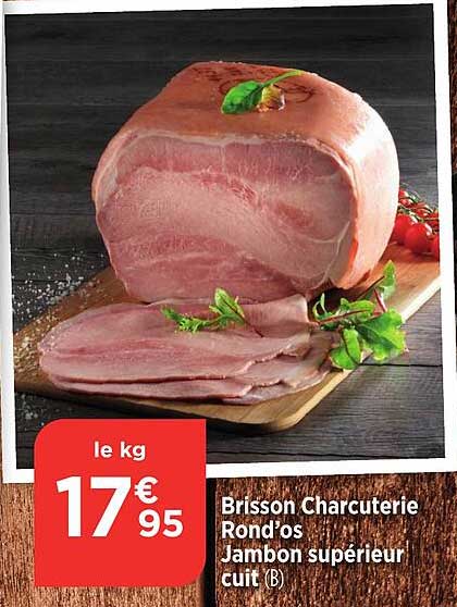 Brisson Charcuterie Rond´os Jambon supérieur cuit (B)